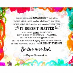 Be the nice kid (jpeg file only) 8x10